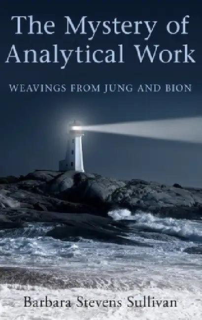 The Mystery of Analytical Work (English, Barbara Stevens Sullivan)