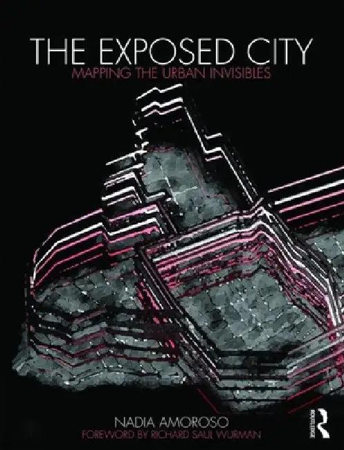 The Exposed City (English, Nadia Amoroso)