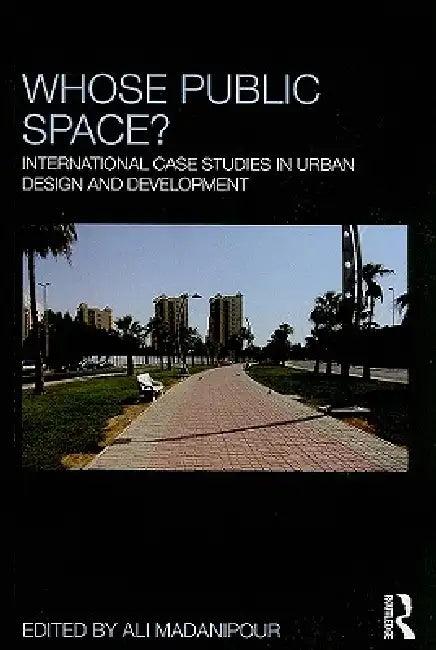 Whose Public Space? (English, Madanipour Ali)