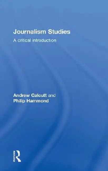 Journalism Studies (English, Andrew Calcutt | Philip Hammond)