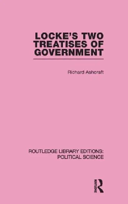 Locke's Two Treatises of Government (English, Richard Ashcraft)