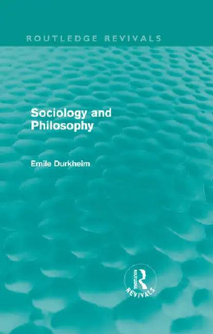 Sociology and Philosophy (Routledge Revivals) (English, Durkheim Emile)