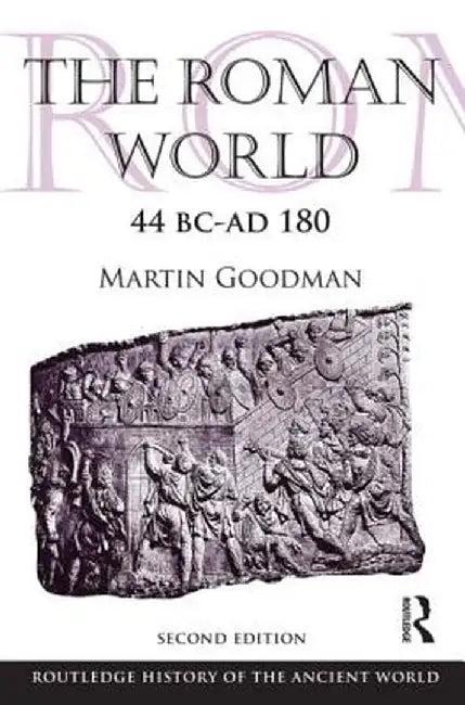 The Roman World 44 Bc-Ad 180 (English, Martin Goodman)