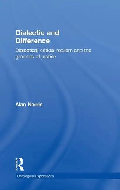 Dialectic and Difference (English, Alan Norrie)
