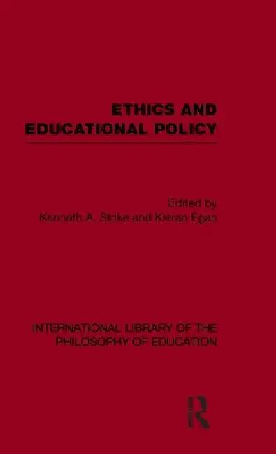 Ethics and Educational Policy (English, Kenneth A. Strike | Kieran Egan)