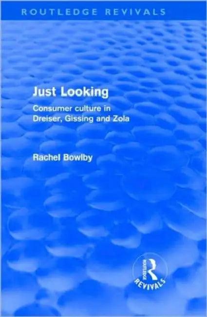 Just Looking (Routledge Revivals) (English, Rachel Bowlby)