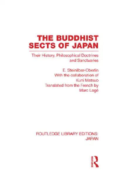 The Buddhist Sects of Japan (English, E. Steinilber-Oberlin | Marc Loge)