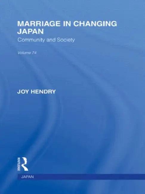 Marriage in Changing Japan (English, Joy Hendry)