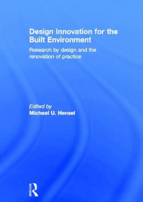 Design Innovation for the Built Environment (English, Michael Hensel)