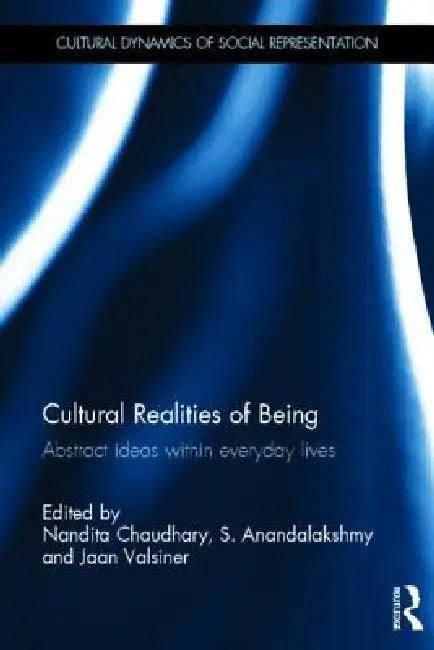 Cultural Realities of Being (English, Nandita Chaudhary | S. Anandalakshmy | Jaan Valsiner)