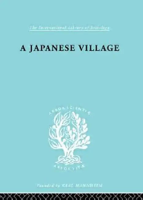 The Japanese Village Ils 56 (English, J. F. Embree)