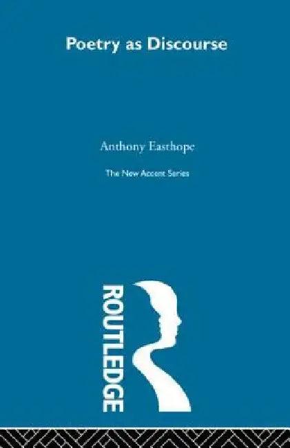 Poetry as Discourse (English, Antony Easthope)