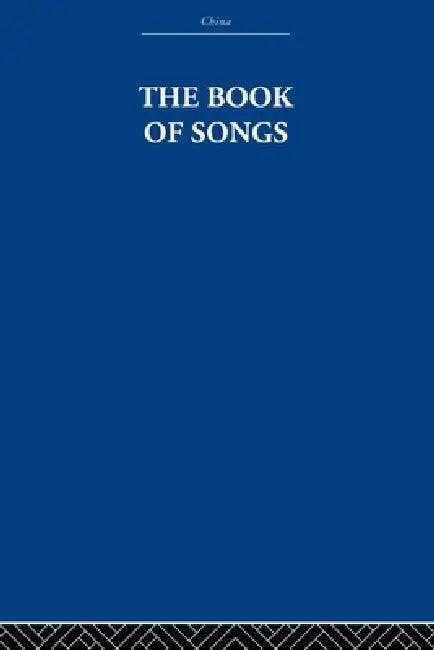 The Book of Songs (English, The Arthur Waley Estate | Arthur Waley)