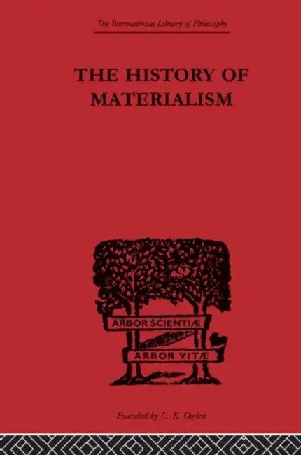 The History of Materialism (English, F.A. Lange)