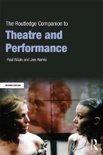 The Routledge Companion to Theatre and Performance (English, Paul Allain | Jen Harvie)