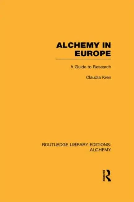 Alchemy in Europe (English, Claudia Kren)