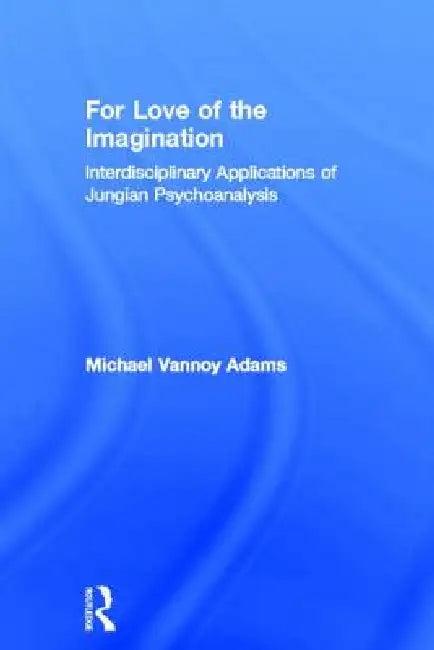 For Love of the Imagination (English, Michael Vannoy Adams)