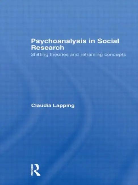 Psychoanalysis in Social Research (English, Claudia Lapping)