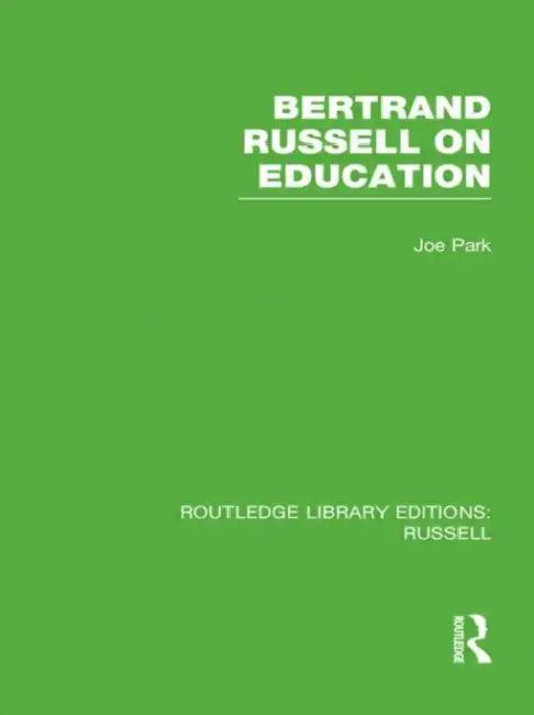 Bertrand Russell On Education (English, Joe Park)