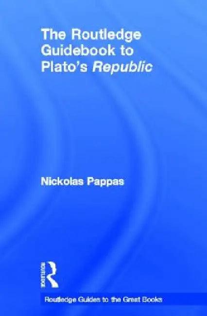 The Routledge Guidebook to Plato's Republic (English, Nickolas Pappas)