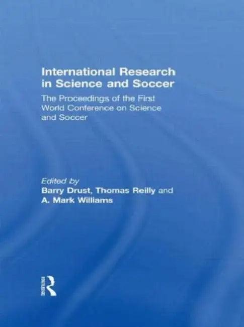 International Research in Science and Soccer (English, Barry Drust | Thomas Reilly | A. Mark Williams)