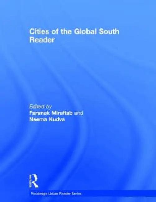 Cities of the Global South Reader (English, Faranak Miraftab | Neema Kudva)