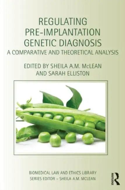 Regulating Pre-Implantation Genetic Diagnosis (English, Sheila A.M. Mclean)