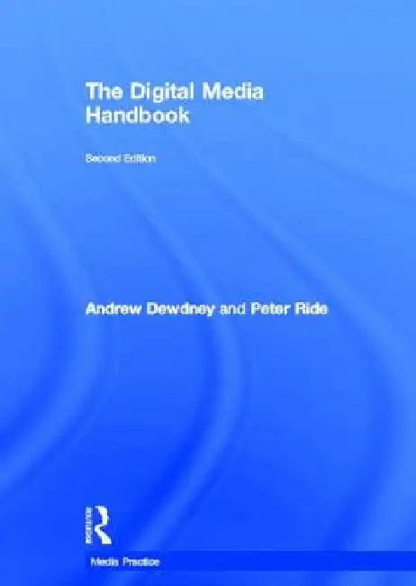 The Digital Media Handbook (English, Andrew Dewdney | Peter Ride)