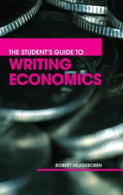 The Student's Guide to Writing Economics (English, Neugeboren Robert H.)