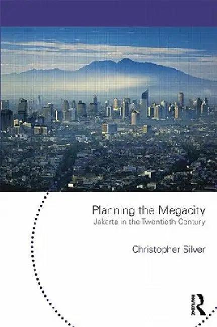 Planning the Megacity (English, Christopher Silver)