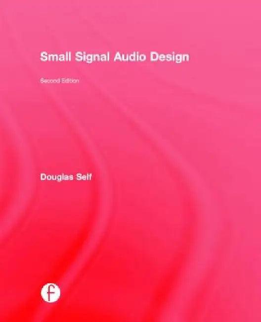 Small Signal Audio Design (English, Douglas Self)