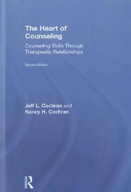 The Heart of Counseling (English, Jeff L. Cochran | Nancy H. Cochran)