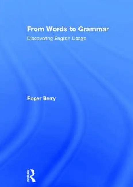 From Words to Grammar (English, Roger Berry)