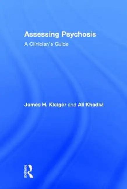 Assessing Psychosis (English, James H. Kleiger)