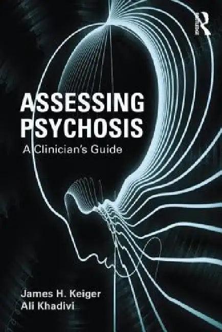Assessing Psychosis (English, James H. Kleiger)