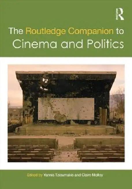 The Routledge Companion to Cinema and Politics (English, Yannis Tzioumakis | Claire Molloy)