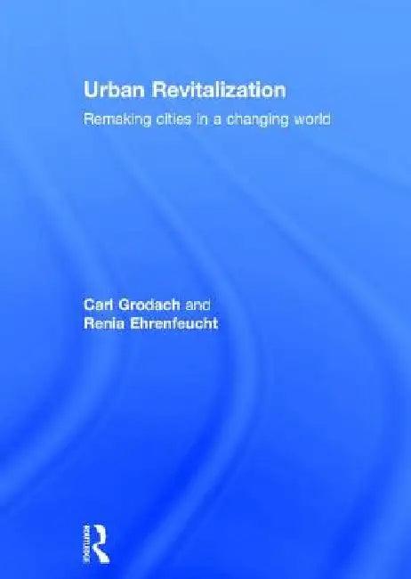 Urban Revitalization (English, Carl Grodach | Renia Ehrenfeucht)
