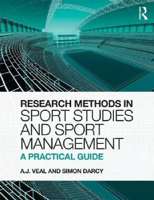 Research Methods in Sport Studies and Sport Management (English, A. J. Veal | Simon Darcy)