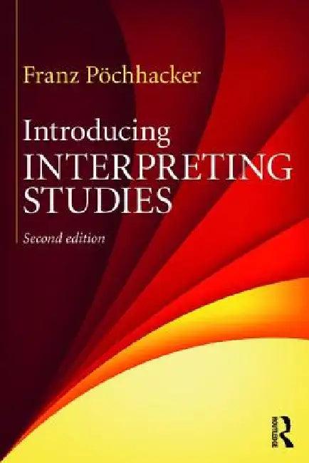 Introducing Interpreting Studies (English, Franz Pöchhacker)