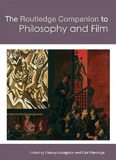The Routledge Companion to Philosophy and Film (English, Paisley Livingston | Carl Plantinga)