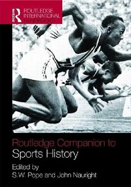 Routledge Companion to Sports History (English, S. W. Pope | John Nauright)