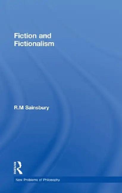 Fiction and Fictionalism (English, R. M. Sainsbury)