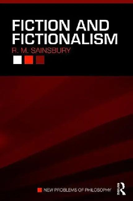 Fiction and Fictionalism (English, R. M. Sainsbury)