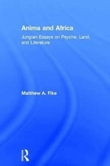 Anima and Africa (English, Matthew A. Fike)