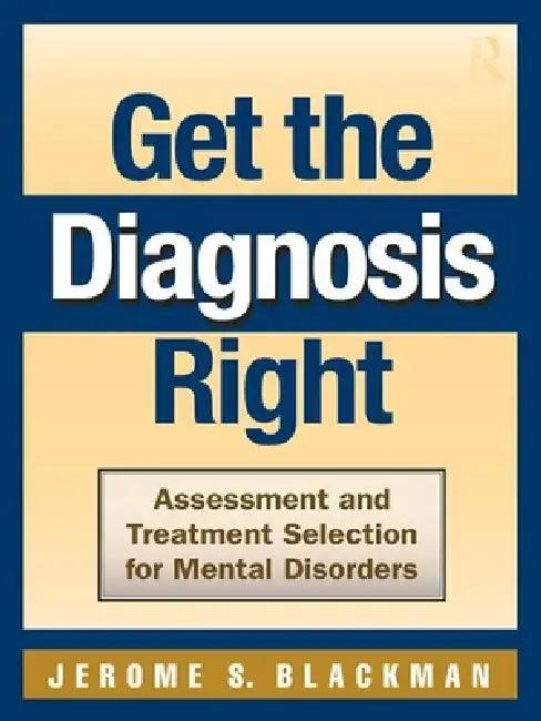 Get the Diagnosis Right (English, Jerome S. Blackman)
