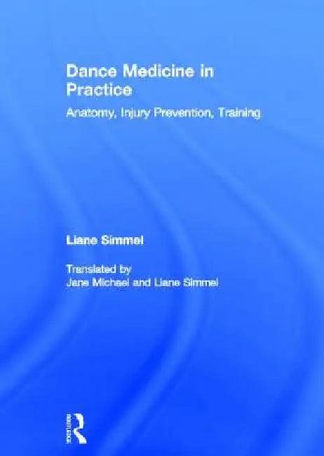 Dance Medicine in Practice (English, Liane Simmel)