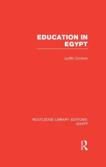 Education in Egypt (RLE Egypt) (English, Judith Cochran)
