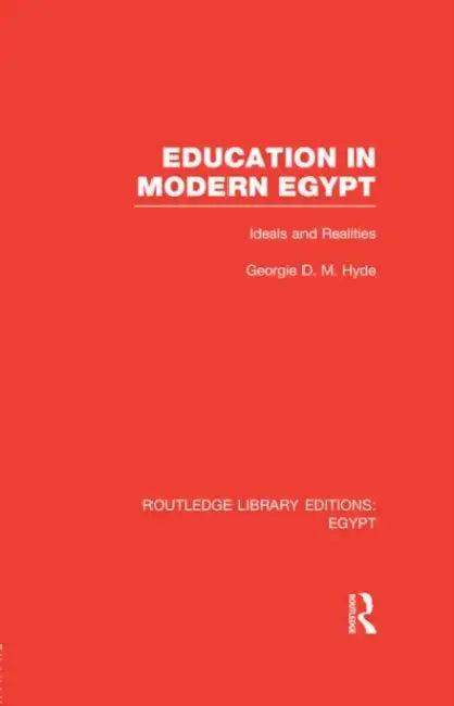 Education in Modern Egypt (RLE Egypt) (English, Georgie Hyde)