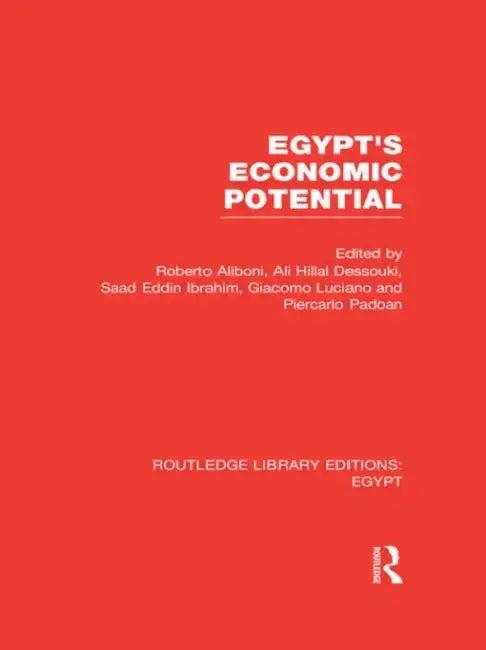 Egypt's Economic Potential (RLE Egypt) (English, Roberto Aliboni)