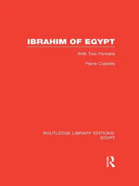 Ibrahim of Egypt (RLE Egypt) (English, Pierre Crabites)